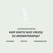 Atmintinė ,,Kaip gintis nuo virusų su aromaterapija?''